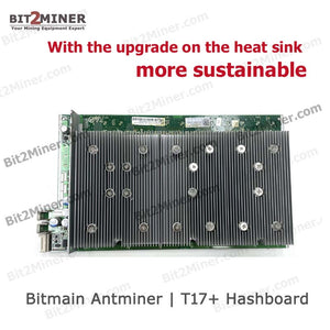 BITMAIN ANTMINER T17+ HASHBOARD BITCOIN BTC BCH WITH HEAT SINK UPGRADED - BIT2MINER